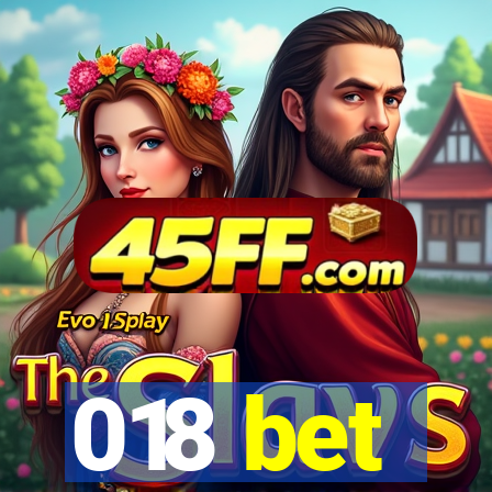 018 bet